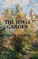 The Jewel Garden - Uncle Chuck - cover