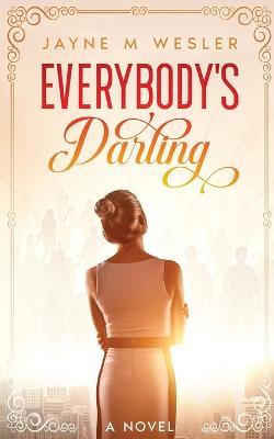 Everybody's Darling - Jayne M Wesler - cover