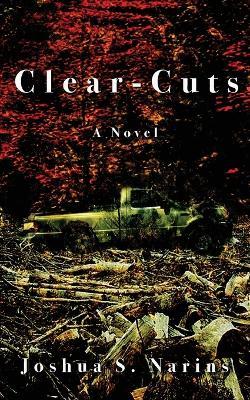 Clear-Cuts - Joshua S Narins - cover