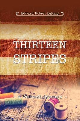 Thirteen Stripes - Edward R Belding - cover