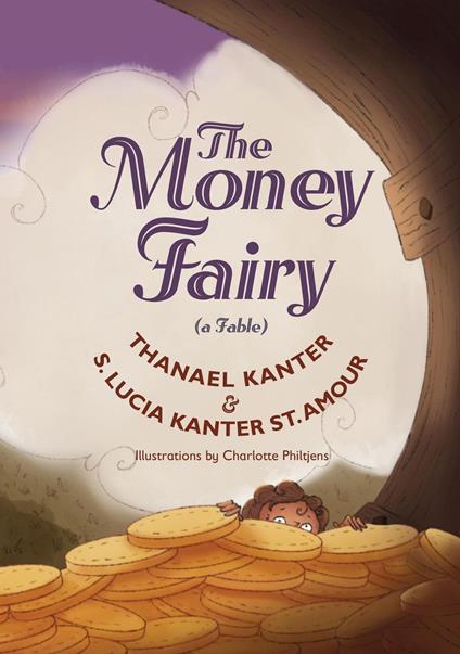 The Money Fairy - Thanael Kanter,S Lucia Kanter St Amour - ebook