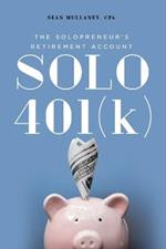 Solo 401(k): The Solopreneur's Retirement Account