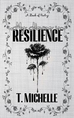 My Name is Resilience - T Michelle - cover