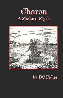 Charon: A Modern Myth - DC Fidler,Donald Carl Fidler - cover