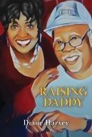 Raising Daddy - Diane Harvey - cover