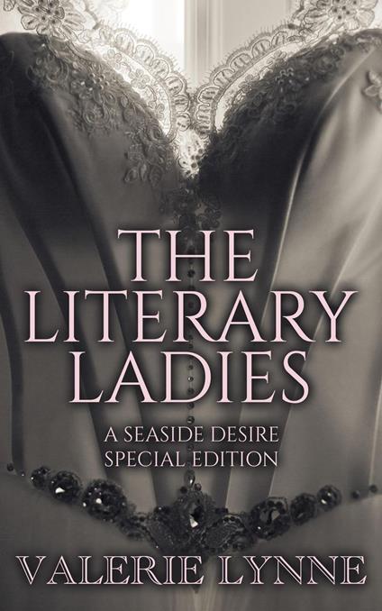 The Literary Ladies: A Seaside Desire Special Edition Box Set