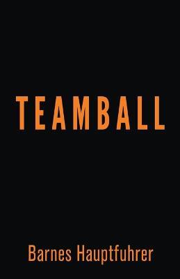 Teamball - Barnes Hauptfuhrer - cover