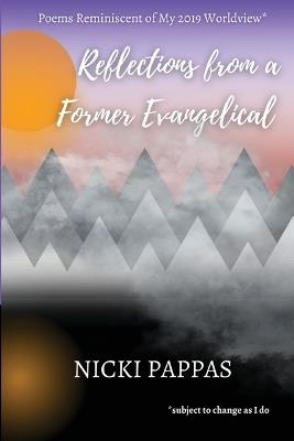 Reflections from a Former Evangelical - Nicki Pappas - cover