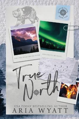 True North: Special Edition Paperback - Aria Wyatt - cover