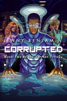 Corrupted: Book Two of the Terrian Trilogy - Jenny Benjamin - cover