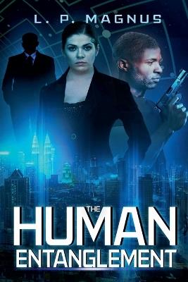 The Human Entanglement - L P Magnus - cover