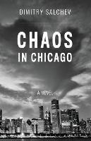 Chaos in Chicago - Dimitry Salchev - cover