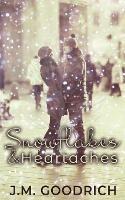 Snowflakes & Heartaches - J M Goodrich - cover