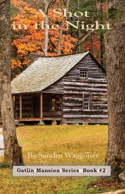 A Shot in the Night - Sandra Waggoner - cover