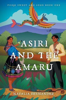 Asiri and the Amaru - Hernandez - cover