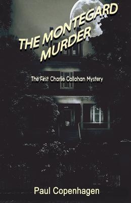 The Montegard Murder - Paul Copenhagen - cover