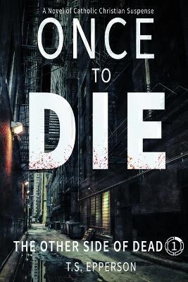 Once to Die - T S Epperson - cover