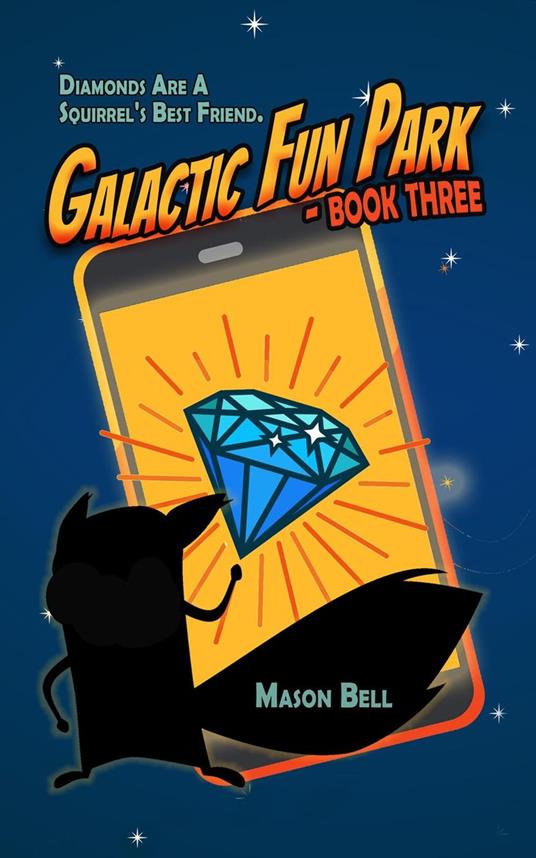Galactic Fun Park: Book Three - Mason Bell - ebook