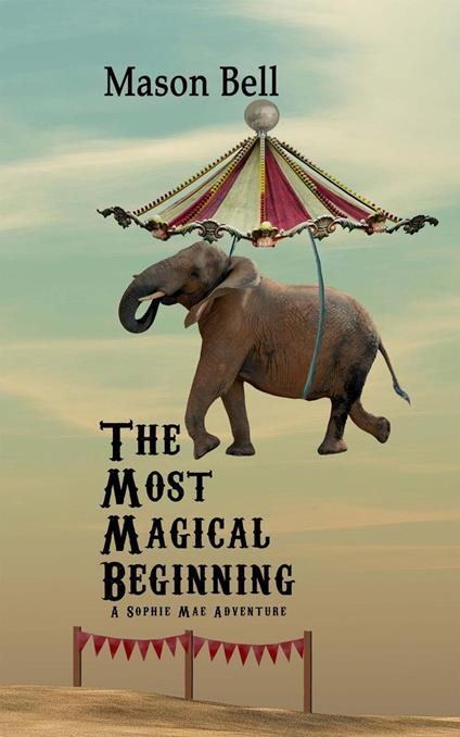 The Most Magical Beginning - Mason Bell - ebook