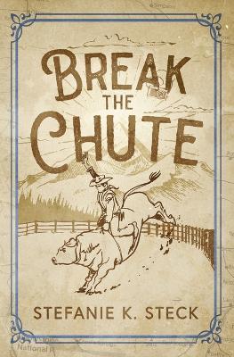 Break the Chute - Stefanie K Steck - cover
