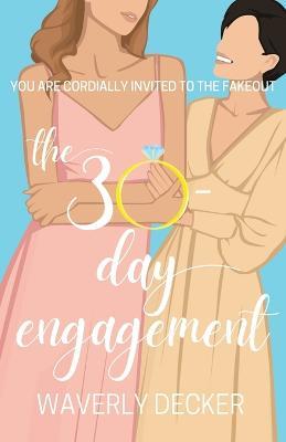 The 30-Day Engagement - Waverly Decker - cover
