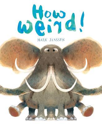 How Weird!: (Silly Books for Babies) - Mark Janssen - cover