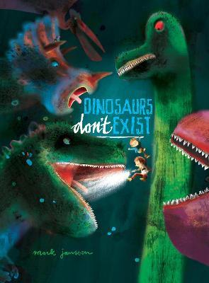 Dinosaurs Don't Exist: (Interactive Books for Kids) - Mark Janssen - cover