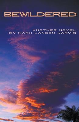 Bewildered - Mark Landon Jarvis - cover