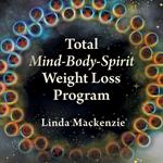 Total Mind-Body-Spirit Weight Loss Program