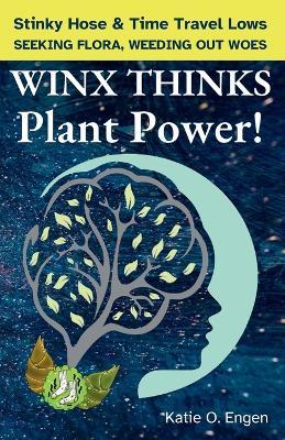 WINX THINKS - Plant Power! - Katie O Engen - cover