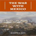 War With Mexico, The