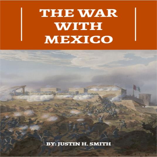 War With Mexico, The