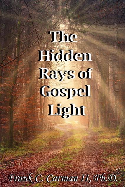 The Hidden Rays of Gospel Light