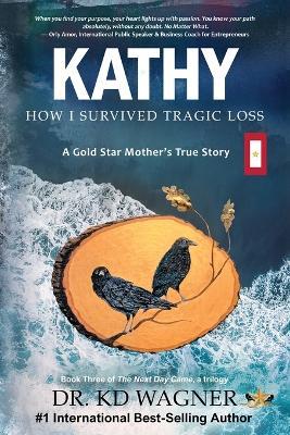 Kathy: How I Survived Tragic Loss - Kd Wagner - cover