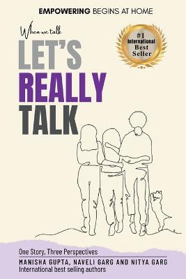 When We Talk, Let's Really Talk - Manisha Gupta,Naveli Garg,Nitya Garg - cover