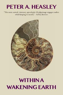 Within a Wakening Earth - Peter A Heasley - cover