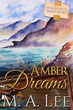 Amber Dreams ~ Sailing with Mystery 1