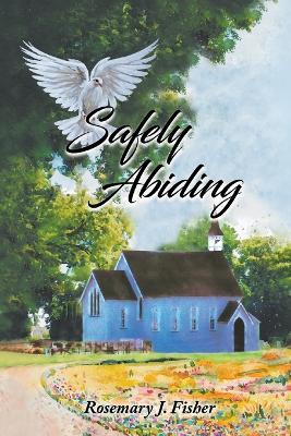 Safely Abiding - Rosemary J Fisher - cover