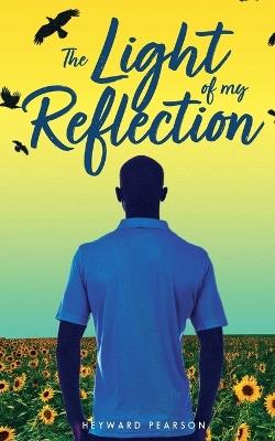 The Light of My Reflection - Heyward Pearson - cover