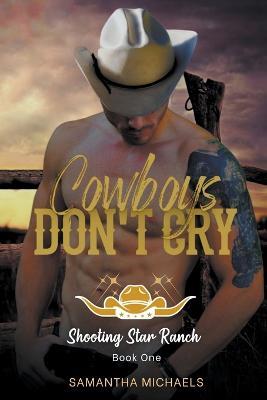 Cowboys Don't Cry - Samantha Michaels - cover