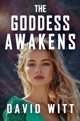 The Goddess Awakens - David Witt - cover