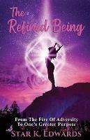The Refined Being - Star K Edwards - cover