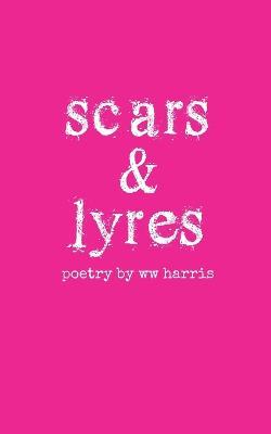 scars & lyres - Ww Harris - cover