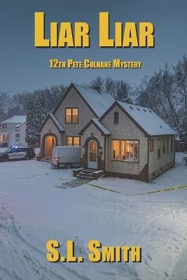 Liar Liar: 12th Pete Culnane Mystery - Sl Smith - cover