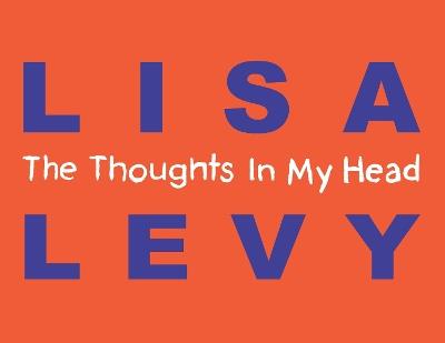 The Thoughts In My Head - Lisa Levy - cover