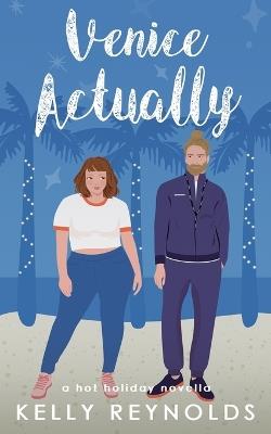 Venice Actually - Kelly Reynolds - cover
