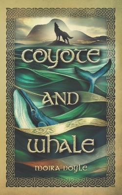 Coyote and Whale - Moira F Doyle - cover