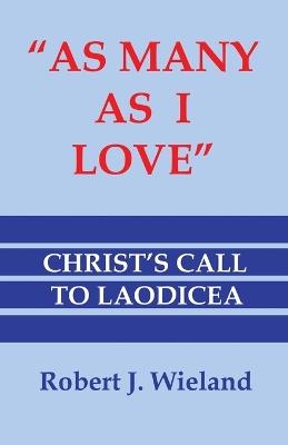 As Many As I Love ... - Robert J Wieland - cover