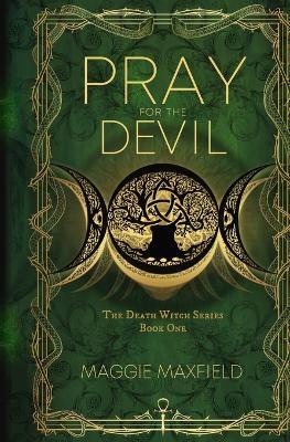 Pray For The Devil - Maggie Maxfield - cover