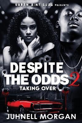 Despite The Odds 2: Taking Over - Juhnell Morgan - cover